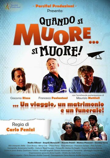 Постер фильма «Quando si muore... si muore!»