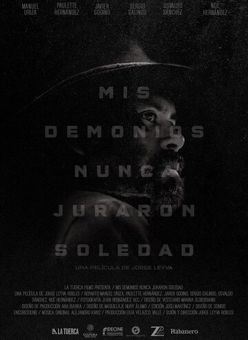 Постер фильма «Mis demonios nunca juraron soledad»