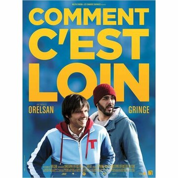 Постер фильма «Comment c'est loin»