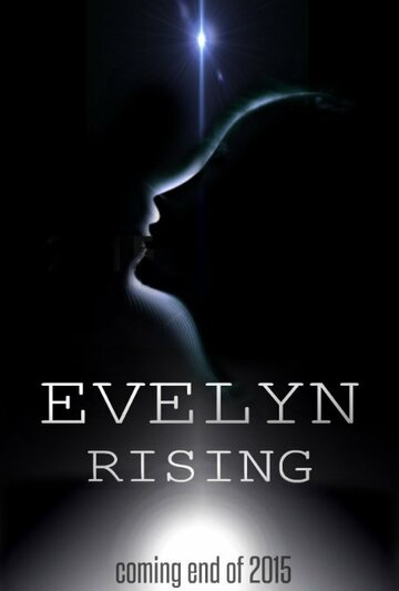 Постер фильма «Evelyn Rising»