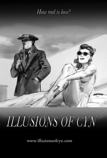 Постер фильма «Illusions of Cyn»