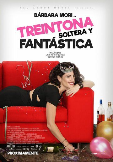 Постер фильма «Treintona, Soltera y Fantástica»