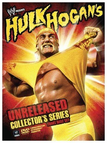 Постер фильма «Hulk Hogan's Unreleased Collector's Series»