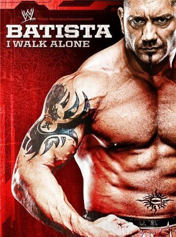 Постер фильма «WWE: Batista - I Walk Alone»