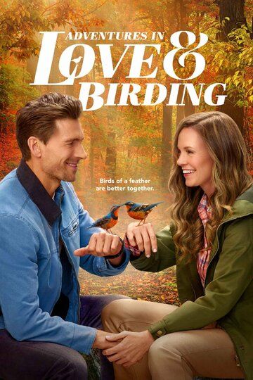 Постер фильма «Adventures in Love & Birding»