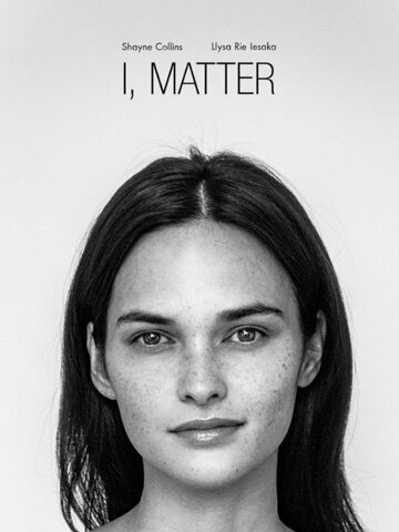 Постер фильма «I, Matter»