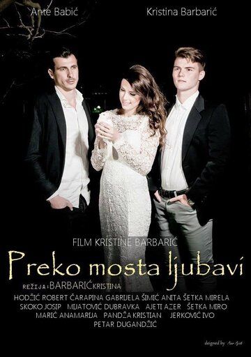 Постер фильма «Preko mosta ljubavi»