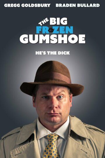 Постер фильма «The Big Frozen Gumshoe»