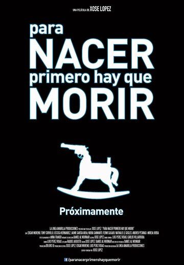 Постер фильма «Para nacer primero hay que morir»