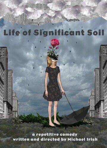 Постер фильма «Life of Significant Soil»
