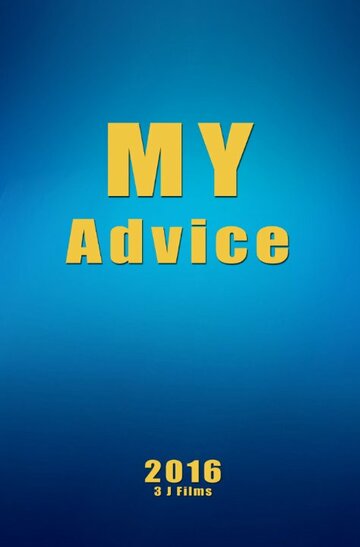 Постер фильма «My Advice»