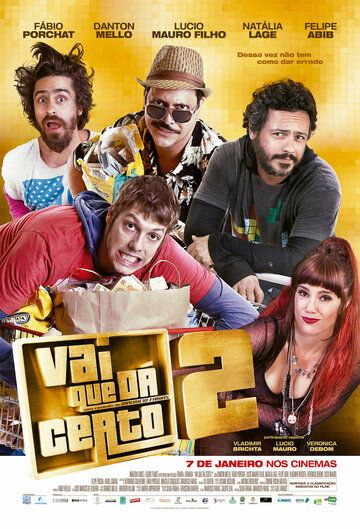 Постер фильма «Vai que Dá Certo 2»
