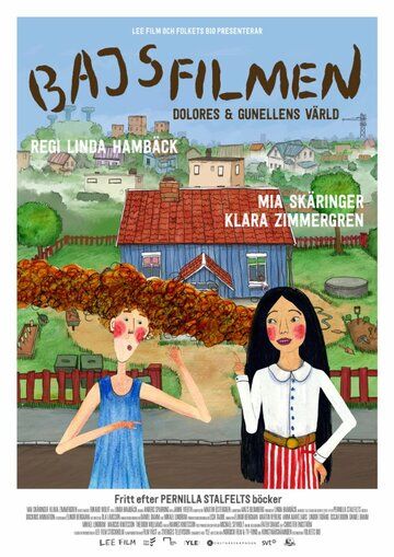Постер фильма «Bajsfilmen - Dolores och Gunellens värld»
