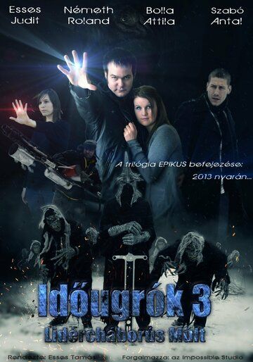 Постер фильма «Idõugrók 3 - Lidércháborús Múlt»
