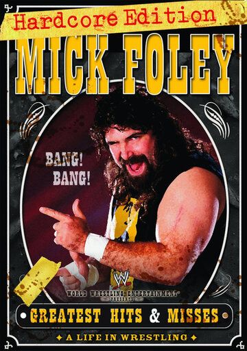 Постер фильма «Mick Foley's Greatest Hits & Misses: A Life in Wrestling»