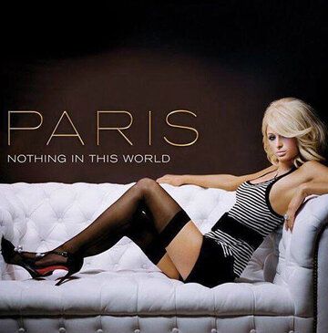 Постер фильма «Paris Hilton: Nothing in This World»