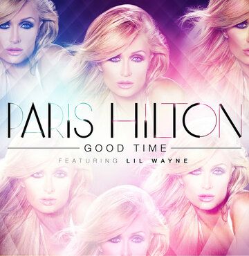 Постер фильма «Paris Hilton Feat. Lil' Wayne: Good Time»