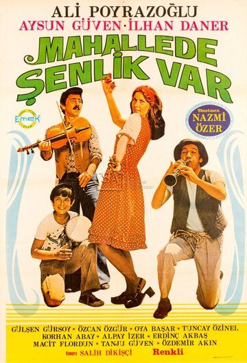 Постер фильма «Mahallede senlik var»