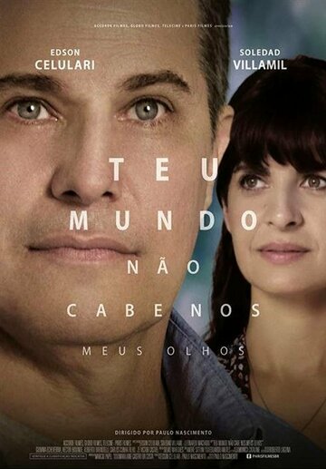 Постер фильма «Teu Mundo Não Cabe Nos Meus Olhos»