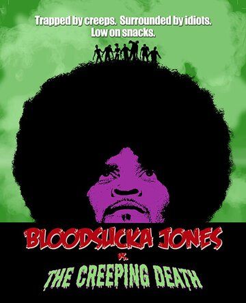 Постер фильма «Bloodsucka Jones vs. The Creeping Death»