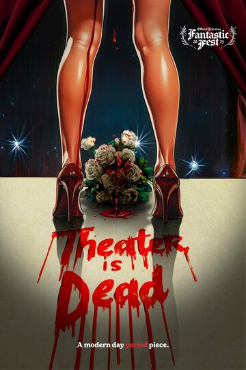 Постер фильма «Theater is Dead»