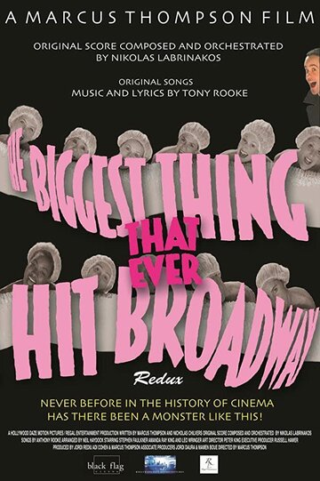 Постер фильма «The Biggest Thing That Ever Hit Broadway: Redux»